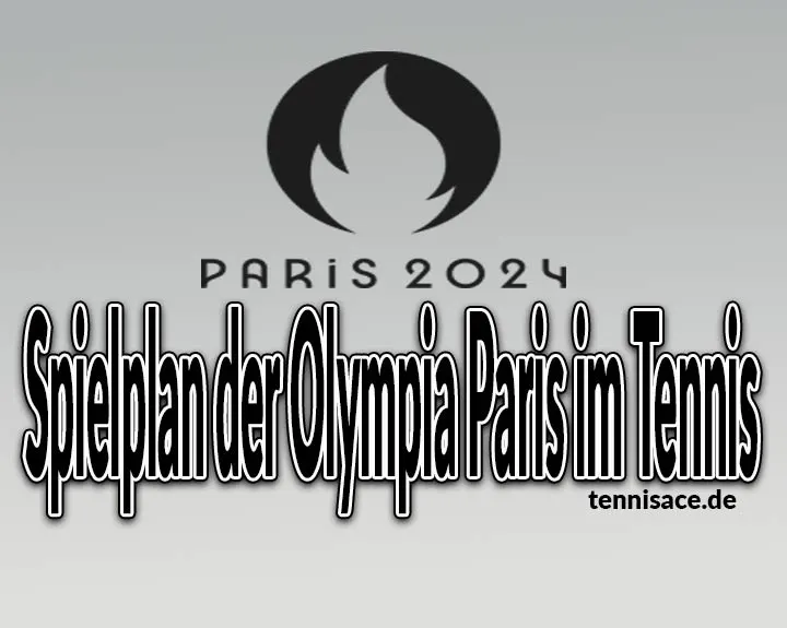 Spielplan der Olympia Spiele in Paris im Tennis
