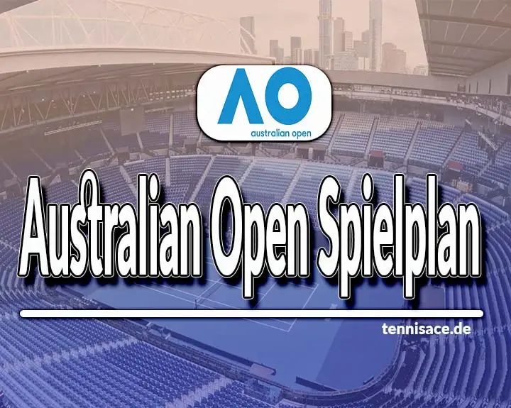 Australian Open Spielplan 2025