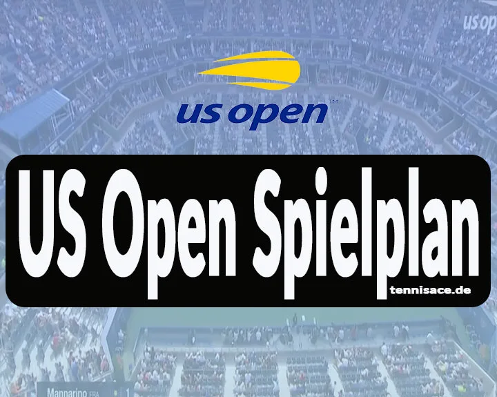 US Open Spielplan 2024